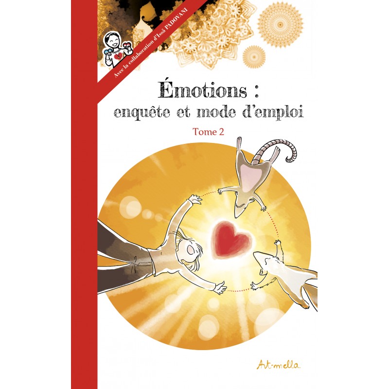 Emotions, enquête et mode d'emploi - T2 - A la source des émotions : les besoins