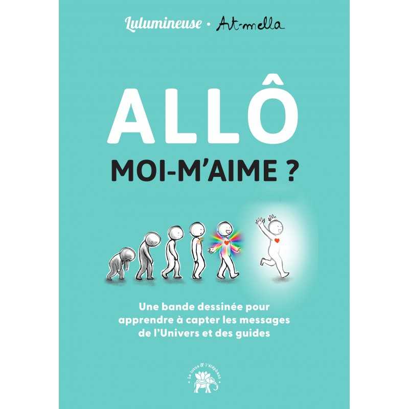 Allô moi m'aime : un mode d'emploi de l'humain (éd.2023)